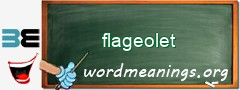 WordMeaning blackboard for flageolet